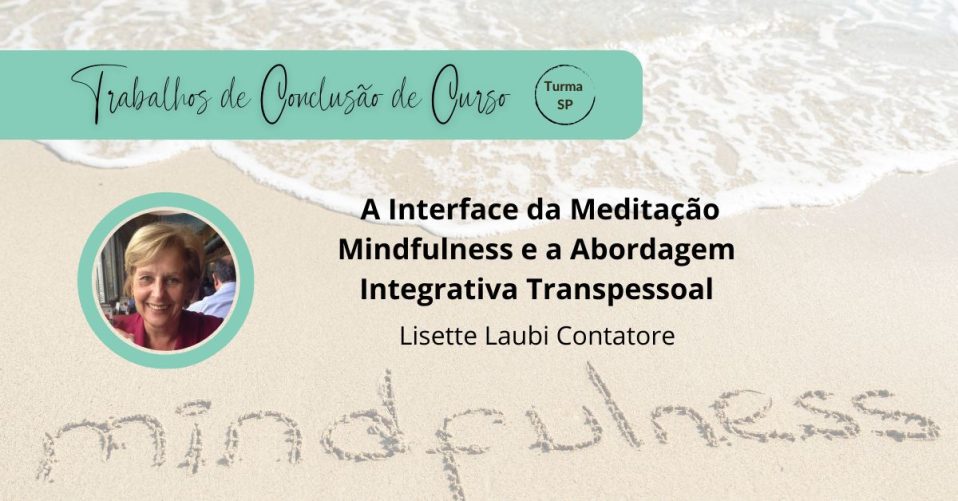 A Interface da Meditação Mindfulness e a Abordagem Integrativa Transpessoal